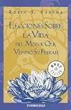 Sharma, Robin S.: Lecciones Sobre La Vida Del Monje Que Vendio Su Ferrari Sharma, Robin S.: Lecciones Sobre La Vida Del Monje Que Vendio Su Ferrari