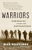 Hastings, Max: Warriors: Portraits from the Battlefield Hastings, Max: Warriors: Portraits from the Battlefield