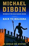 Dibdin, Michael: Back to Bologna Dibdin, Michael: Back to Bologna