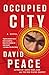 Occupied City by David Peace
