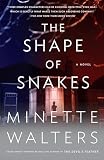 Walters, Minette: The Shape of Snakes Walters, Minette: The Shape of Snakes