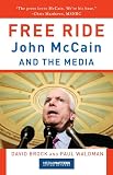 Brock, David: Free Ride: John McCain and the Media