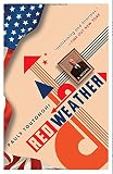 Toutonghi, Pauls: Red Weather: A Novel Toutonghi, Pauls: Red Weather: A Novel