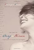 Vienne, Veronique: The Art of Being a Woman: A Simple Guide to Everyday Love And Laughter Vienne, Veronique: The Art of Being a Woman: A Simple Guide to Everyday Love And Laughter