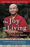 Swanson, Eric: The Joy Of Living: Unlocking the Secret and Science of Happiness