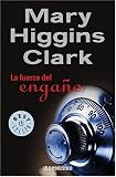 Clark, Mary Higgins: La Fuerza del Engano Clark, Mary Higgins: La Fuerza del Engano