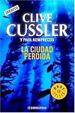 Cussler, Clive: La Ciudad Perdida Cussler, Clive: La Ciudad Perdida