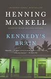 Mankell, Henning: Kennedy's Brain Mankell, Henning: Kennedy's Brain