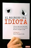 Llosa, Alvaro Vargas: El regreso del perfecto idiota latinoamericano/The Return of the Perfect Latin American Idiot