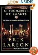 In the Garden of Beasts: Love, Terror, and an American Family in Hitler's Berlin