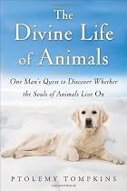 The Divine Life of Animals: One Man's&hellip;