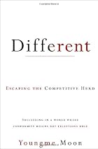Different: Escaping the Competitive Herd by&hellip;