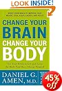 Change Your Brain, Change Your Body