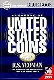 1999 Handbook of United States Coins: Official Blue Book of United States Coins (030748002X) by Yeoman, R.S. Yeoman, R.S.: 1999 Handbook of United States Coins: Official Blue Book of United States Coins
