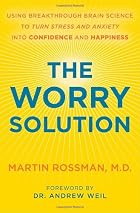 The Worry Solution: Using Breakthrough Brain&hellip;