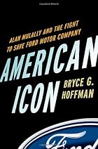 American Icon: Alan Mulally and the Fight to&hellip;