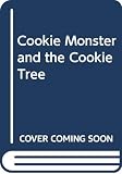 Korr, David: Cookie Monster and the Cookie Tree