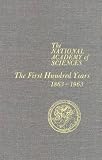 Cochrane, Rexmond Canning: National Academy of Sciences: The First Hundred Years. 1863-9163 Cochrane, Rexmond Canning: National Academy of Sciences: The First Hundred Years. 1863-9163
