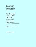 Guile, Bruce R.: Technology and Global Industry: Companies and Nations in the World Economy Guile, Bruce R.: Technology and Global Industry: Companies and Nations in the World Economy