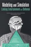 National Research Council: Modeling and Simulation: Linking Entertainment and Defense National Research Council: Modeling and Simulation: Linking Entertainment and Defense