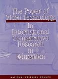 Beatty, Alexandra S.: The Power of Video Technology in Inernational Comparative Research in Education Beatty, Alexandra S.: The Power of Video Technology in Inernational Comparative Research in Education