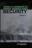 Committee on Army Service and Technology for Homeland Defense: Science and Technology for Army Homeland Security: Report 1 Committee on Army Service and Technology for Homeland Defense: Science and Technology for Army Homeland Security: Report 1