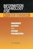 Lin, Herbert S.: Information Technology for Counterterrorism: Immediate Actions and Futures Possibilities Lin, Herbert S.: Information Technology for Counterterrorism: Immediate Actions and Futures Possibilities