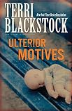 Blackstock, Terri: Ulterior Motives