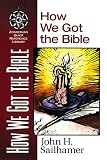Sailhamer, John: How We Got the Bible Sailhamer, John: How We Got the Bible