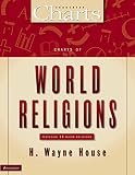House, H. Wayne: Charts of World Religions House, H. Wayne: Charts of World Religions