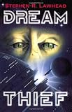 Lawhead, Steve: Dream Thief Lawhead, Steve: Dream Thief