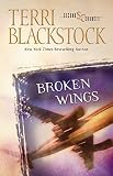 Blackstock, Terri: Broken Wings Blackstock, Terri: Broken Wings
