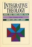 Lewis, Gordon R.: Integrative Theology: Historical, Biblical, Systematic, Apologetic, Practical 3 Volumes in 1 Lewis, Gordon R.: Integrative Theology: Historical, Biblical, Systematic, Apologetic, Practical 3 Volumes in 1