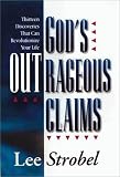 Strobel, Lee: God's Outrageous Claims: Thirteen Discoveries That Can Revolutionize Your Life