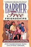 Jensen, Steve: Barrier-Free Friendships: Bridging the Distance Between You and Disabled Friends Jensen, Steve: Barrier-Free Friendships: Bridging the Distance Between You and Disabled Friends