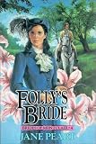 Peart, Jane: Folly's Bride Peart, Jane: Folly's Bride