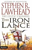 Lawhead, Stephen: The Iron Lance