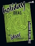 Holiday Ideas: For Youth Groups (031022036X) by Youth Specialities Youth Specialities: Holiday Ideas: For Youth Groups