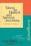 Warren, Rick: Taking An Honest And Spiritual Inventory Participants Guide: Celebrate Recovery vol 2 Participants Guide