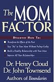 Cloud, Henry: The Mom Factor Cloud, Henry: The Mom Factor