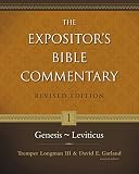 Garland, David E.: The Expositor's Bible Commentary: Genesis-leviticus Garland, David E.: The Expositor's Bible Commentary: Genesis-leviticus