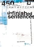 Unfinished Sentences: To Get Teenagers Talking & Thinking (0310230934) by Christie, Les Christie, Les: Unfinished Sentences: To Get Teenagers Talking & Thinking