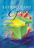 Johnson, Barbara: Extravagant Grace: Devotions That Celebrate God's Gift of Grace Johnson, Barbara: Extravagant Grace: Devotions That Celebrate God's Gift of Grace