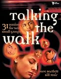 Muir, Bill: Talking the Walk: 31 Sessions for New Small Groups Muir, Bill: Talking the Walk: 31 Sessions for New Small Groups