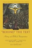 Healy, Mary: Behind the Text: History and Biblical Interpretation Healy, Mary: Behind the Text: History and Biblical Interpretation