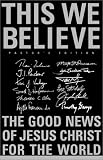 Armstrong, John H.: This We Believe: The Good News of Jesus Christ for the World
