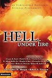 Peterson, Robert A.: Hell Under Fire: Modern Scholarship Reinvents Eternal Punishment