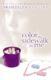 Collins, Brandilyn: Color the Sidewalk for Me