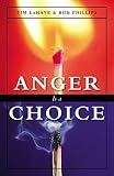 Lahaye, Tim: Anger Is a Choice Lahaye, Tim: Anger Is a Choice