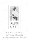 Robertson, Edwin: My Soul Finds Rest: Reflections on the Psalms